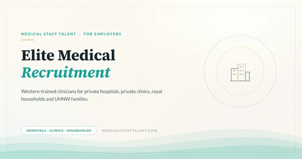 Medical Staff Talent employer cover: elite medical recruitment for Gulf private hospitals, clinics and royal households