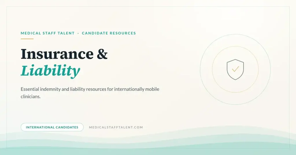 Medical Staff Talent candidate resources cover: essential insurance and liability resources for international clinicians