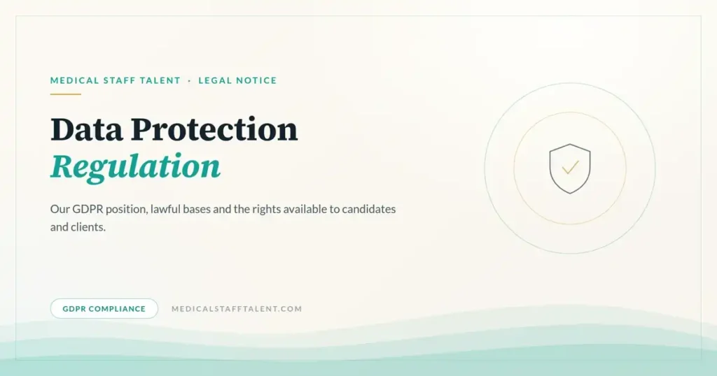 General Data Protection Regulation 1 Medical Staff Talent legal notice cover: General Data Protection Regulation compliance statement